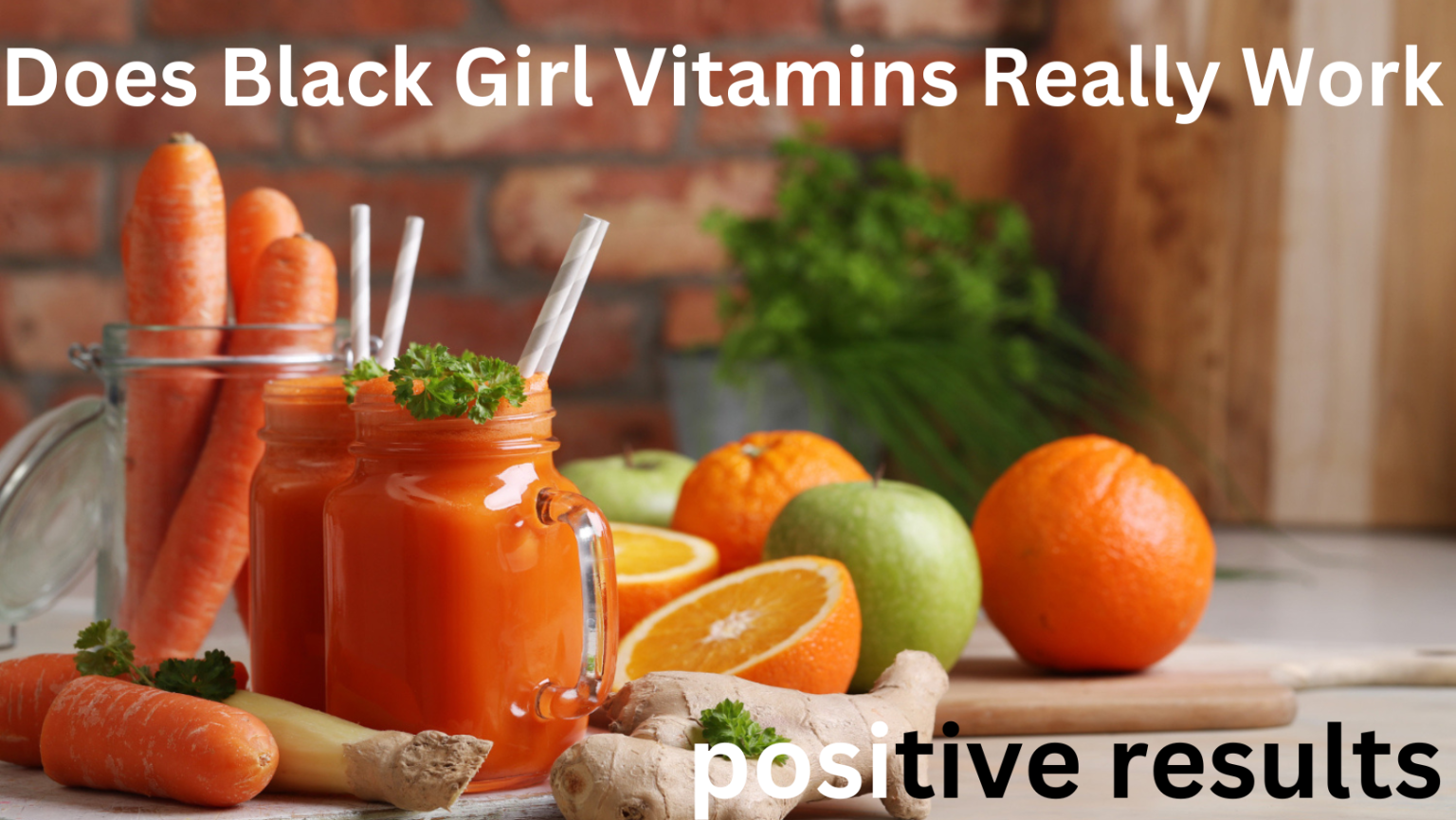 does black girl vitamins really work
