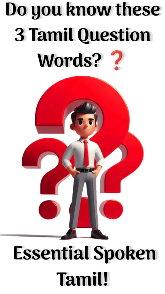 How to Ask What, Why & How in Tamil? (3 Essential Question Words)